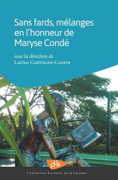 Couverture "Sans fards, mélanges en l’honneur de Maryse Condé" 